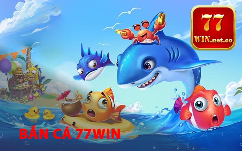 Bắn cá 77win